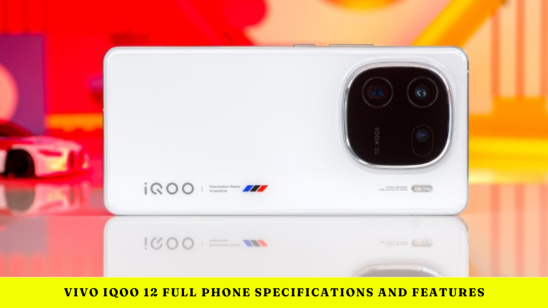 Vivo iQOO 12 full phone specifications and features