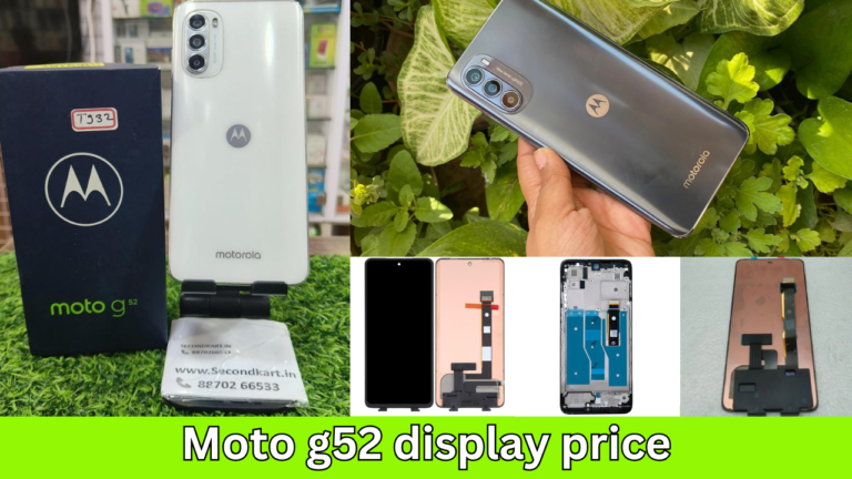 Moto g52 display price